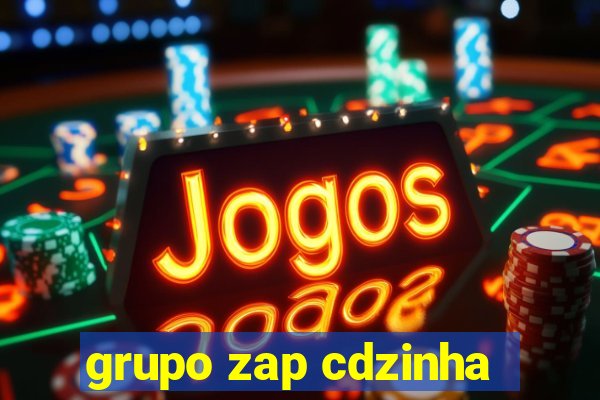 grupo zap cdzinha